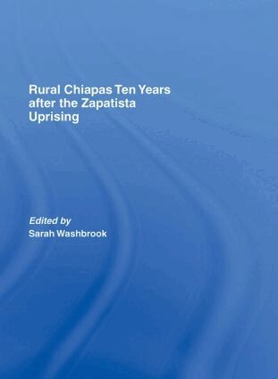 Sarah Washbrook - Rural Chiapas Ten Years after the Zapatista Uprising, Inbunden. Tillgänglighet: Lägg i varukorg