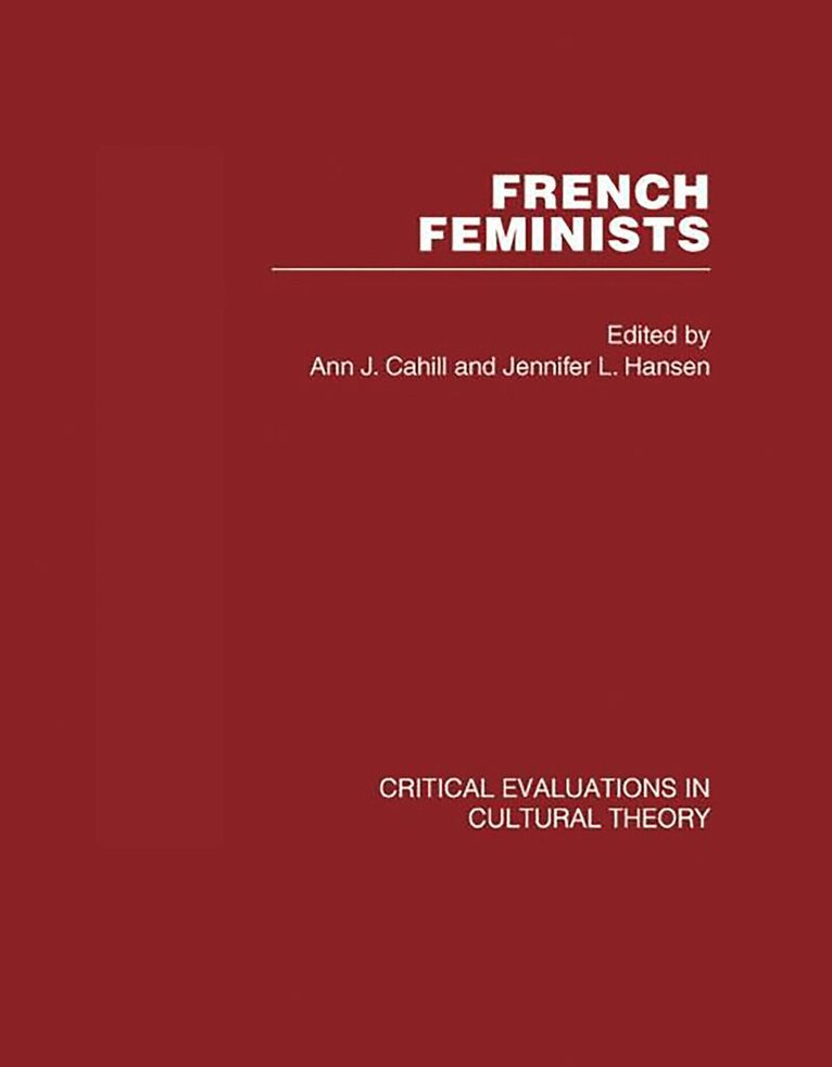 Jennifer Hansen, Ann Cahill - French Feminists. Tillgänglighet: Tillfälligt slut