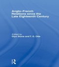 Anglo-French Relations since the Late Eighteenth Century