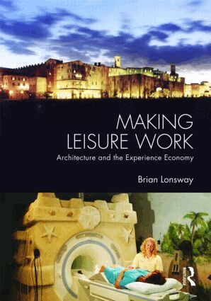 Brian Lonsway - Making Leisure Work, Inbunden. Tillgänglighet: Lägg i varukorg