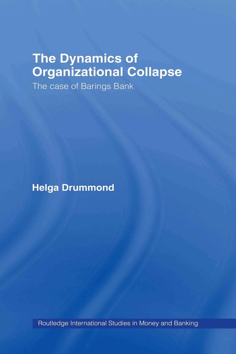 Helga Drummond - Dynamics of Organizational Collapse, Inbunden