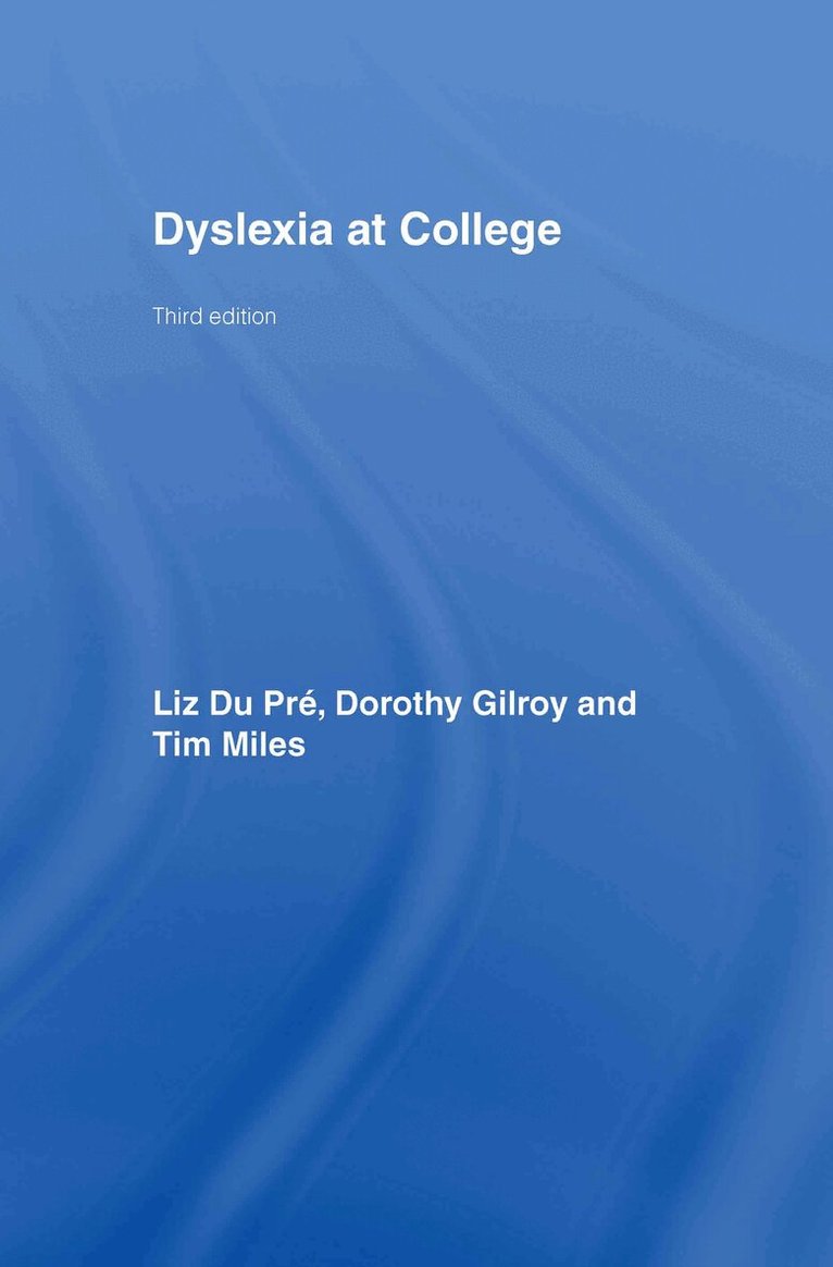 T. R. Miles, Dorothy Gilroy, Elizabeth Ann Du Pre - Dyslexia at College, Inbunden