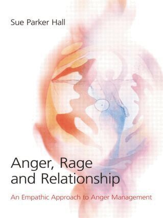 Sue Parker Hall - Anger, Rage and Relationship, Häftad. Tillgänglighet: Lägg i varukorg