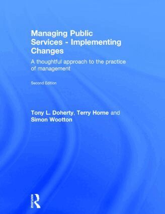 Tony L. Doherty, Terry Horne, Simon Wootton - Managing Public Services - Implementing Changes, Inbunden. Tillgänglighet: Tillfälligt slut