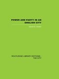 Power and Party in an English City