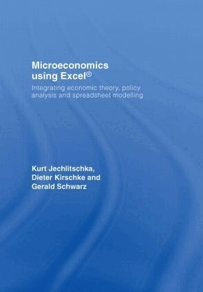 Gerald Schwarz, Kurt Jechlitschka, Dieter Kirschke - Microeconomics using Excel, Inbunden. Tillgänglighet: Lägg i varukorg