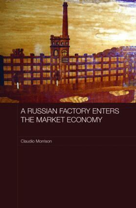 Claudio Morrison - Russian Factory Enters the Market Economy, Inbunden