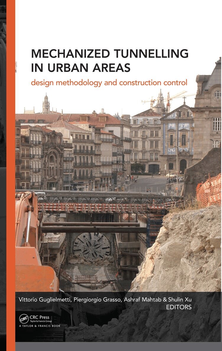Vittorio Guglielmetti, Piergiorgio Grasso, Ashraf Mahtab, Shulin Xu - Mechanized Tunnelling in Urban Areas, Inbunden