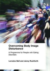Overcoming Body Image Disturbance