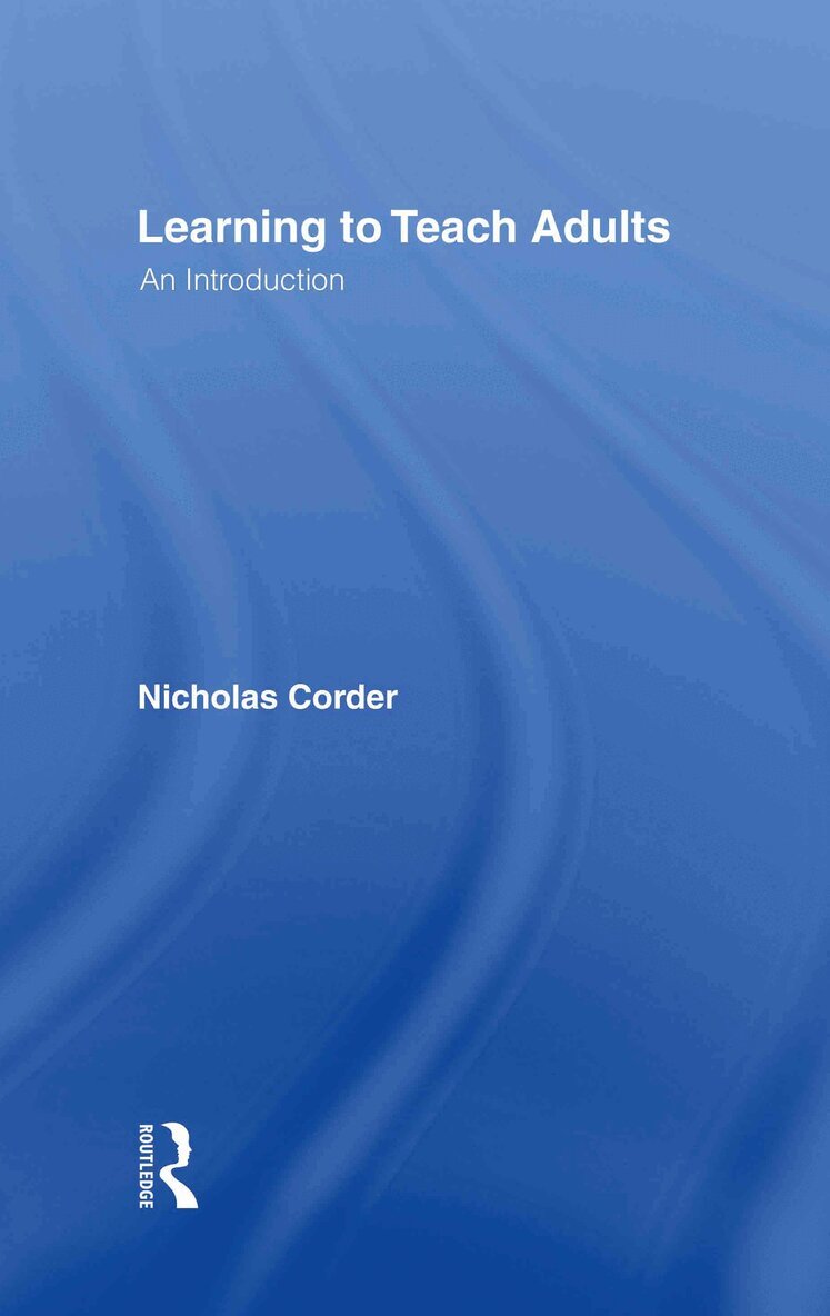 Nicholas Corder - Learning to Teach Adults, Inbunden. Tillgänglighet: Lägg i varukorg