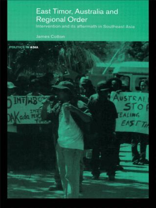 James Cotton - East Timor, Australia and Regional Order, Häftad