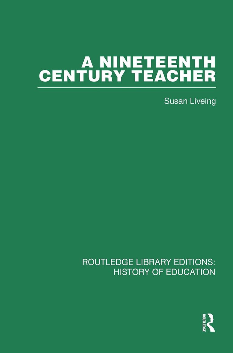 Susan Liveing - Nineteenth Century Teacher, Inbunden