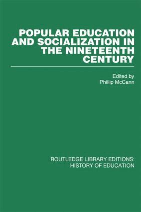W P McCann - Popular Education and Socialization in the Nineteenth Century, Inbunden