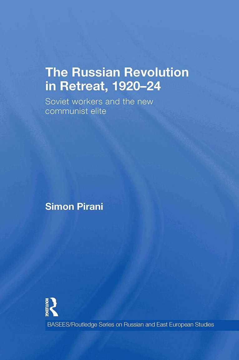 Simon Pirani - Russian Revolution in Retreat, 1920-24, Inbunden