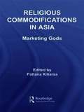 Religious Commodifications in Asia