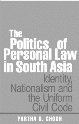 Partha S. Ghosh - Politics of Personal Law in South Asia, Inbunden