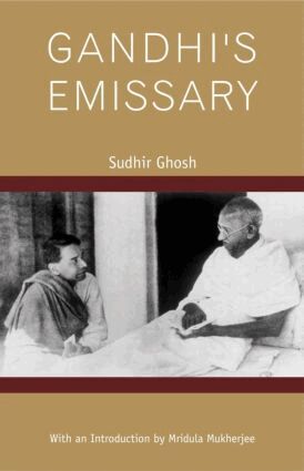 Sudhir Ghosh - Gandhi's Emissary, Inbunden
