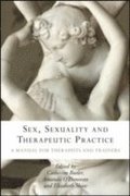 Sex, Sexuality and Therapeutic Practice