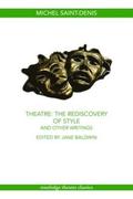Theatre: The Rediscovery of Style and Other Writings