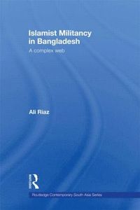 Islamist Militancy in Bangladesh