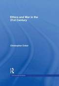 Ethics and War in the 21st Century
