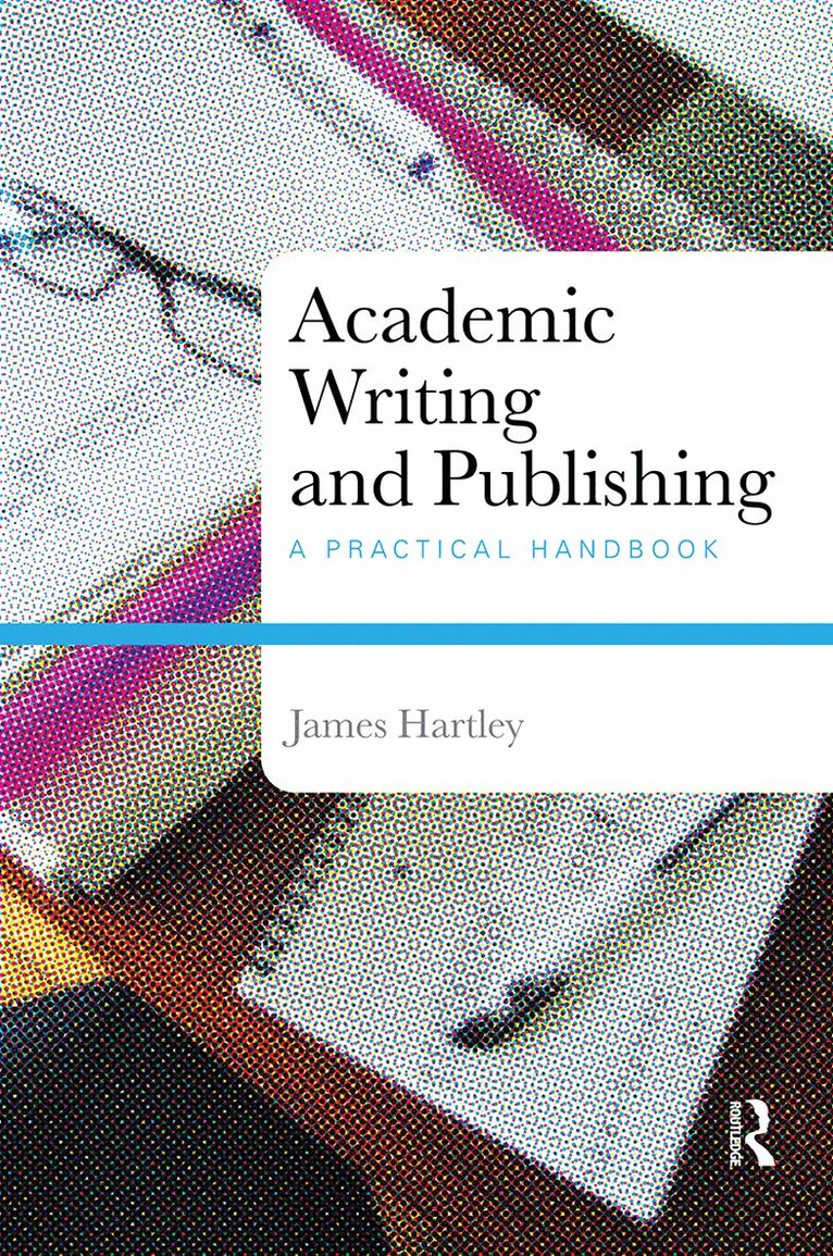 James Hartley - Academic Writing and Publishing, Häftad. Tillgänglighet: Lägg i varukorg