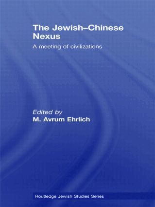 M. Avrum Ehrlich - Jewish-Chinese Nexus, Inbunden