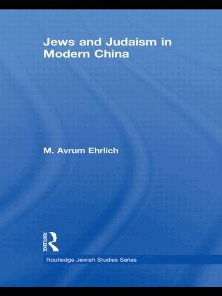 M. Avrum Ehrlich - Jews and Judaism in Modern China, Inbunden
