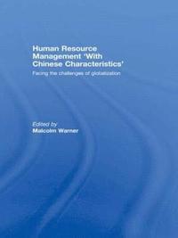 Human Resource Management with Chinese Characteristics
