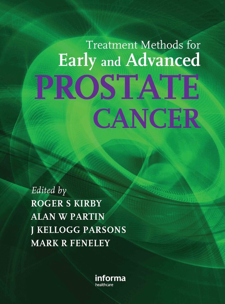 Roger S. Kirby, Alan Partin, J. Kellogg Parsons, Mark Feneley - Treatment Methods for Early and Advanced Prostate Cancer, Inbunden. Tillgänglighet: Tillfälligt slut