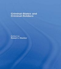 Criminal-States and Criminal-Soldiers
