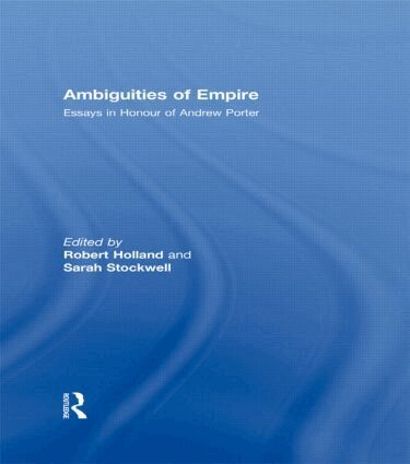Robert Holland, Sarah Stockwell - Ambiguities of Empire, Inbunden