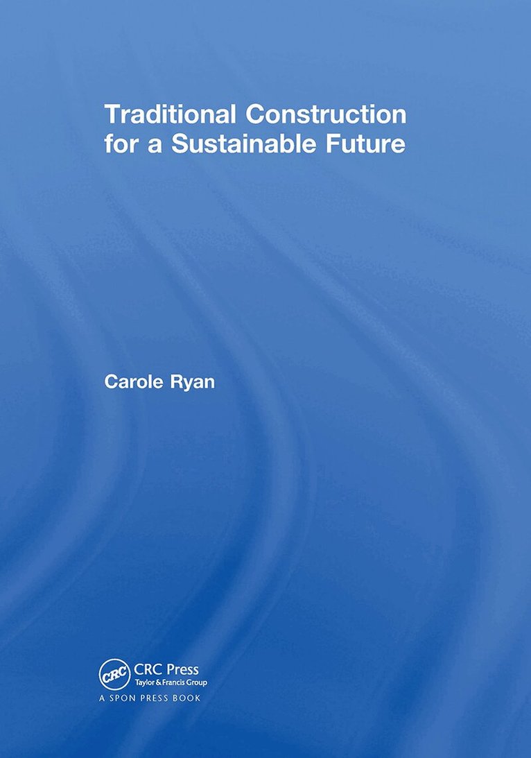 Carole Ryan - Traditional Construction for a Sustainable Future, Inbunden. Tillgänglighet: Lägg i varukorg