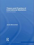 Theory and Practice of International Mediation
