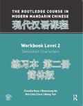 The Routledge Course in Modern Mandarin Chinese Workbook Level 2 (Simplified)