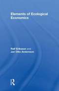 Elements of Ecological Economics