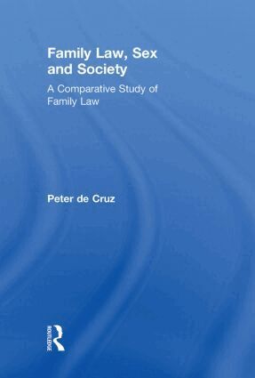 Peter De Cruz - Family Law, Sex and Society, Inbunden