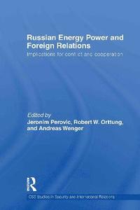 Russian Energy Power and Foreign Relations