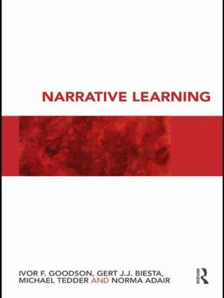Ivor F. Goodson, Gert Biesta, Michael Tedder, Norma Adair - Narrative Learning, Häftad
