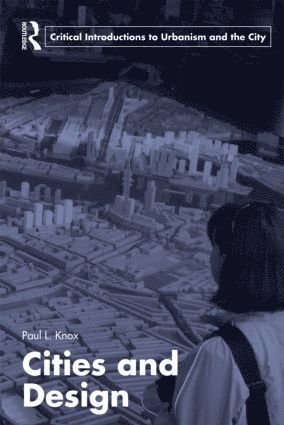 Cities and Design av Paul L Knox, Paul L Knox