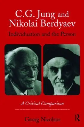 C.G. Jung and Nikolai Berdyaev: Individuation and the Person
