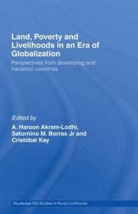 Land, Poverty and Livelihoods in an Era of Globalization