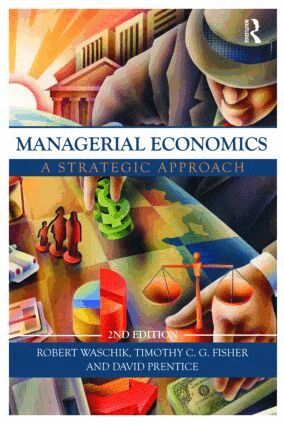 Robert Waschik, Tim Fisher, David Prentice - Managerial Economics, Inbunden
