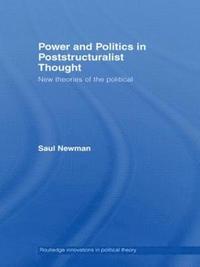 Power and Politics in Poststructuralist Thought