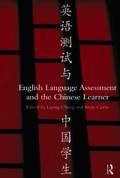 English Language Assessment and the Chinese Learner