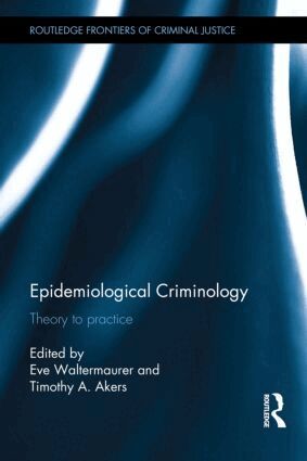 Eve Waltermaurer, Timothy Akers - Epidemiological Criminology, Inbunden. Tillgänglighet: Lägg i varukorg
