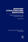 Marxism/Structuralism/Education (RLE Edu L)