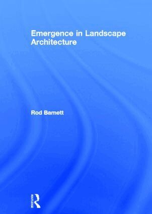 Rod Barnett - Emergence in Landscape Architecture, Inbunden. Tillgänglighet: Lägg i varukorg
