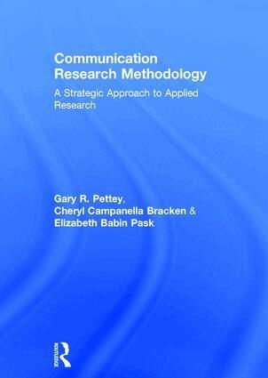 Gary Pettey, Cheryl Campanella Bracken, Elizabeth B. Pask - Communication Research Methodology, Inbunden