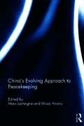 China's Evolving Approach to Peacekeeping